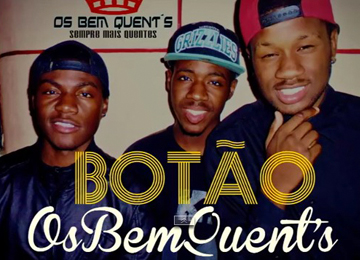 Os Bem Quent’s – Botao Os Bem Quent's - Botao