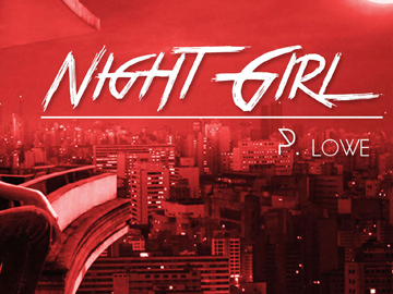 P. Lowe – Night Girl P. Lowe - Night Girl