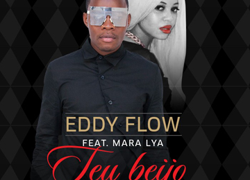 Eddy Flow feature Mara Lya – Esse Teu Beijo Eddy Flow feature Mara Lya - Esse Teu Beijo