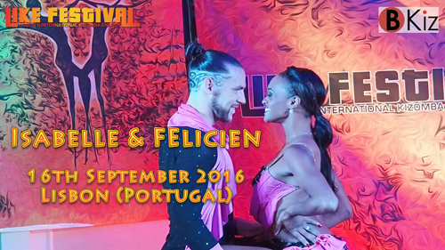 Isabelle & Felicien - Kizomba Partnerwork al Like Festival Lisbon 2016