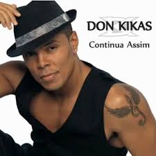 Don Kikas - Continua Assim