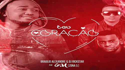 Bráulio Alexandre & DJ Rick Star feature GM - Teu Coração primo nella Classifica Kizomba Gennaio 2017