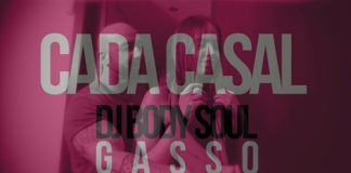 Dj Bodysoul & Gasso – Cada Casal Dj Bodysoul & Gasso - Cada Casal