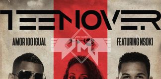 Teenover feature Nsoki – Amor Sem Igual Teenover feature Nsoki - Amor Sem Igual