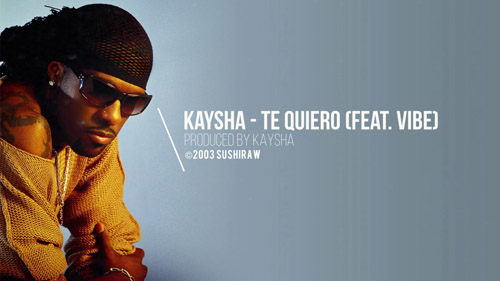 Kaysha feature Vibe - Te Quiero