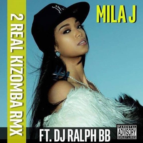Mila J - 2 Real (Kizomba Remix by Dj Ralph Bb)