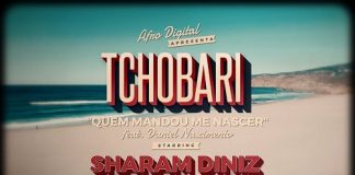 Tchobari feature Daniel Nascimento – Quem Mandou Me Nascer Tchobari feature Daniel Nascimento - Quem Mandou Me Nascer