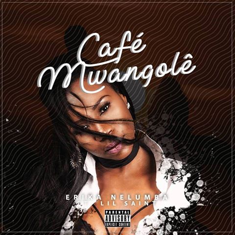 Erika Nelumba feature Lil Saint - Café Mwangolê