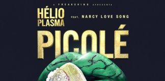 Hélio Plasma feature Narcy – Picolé Picolé è il brano primo nella Classifica Kizomba Dicembre 2017