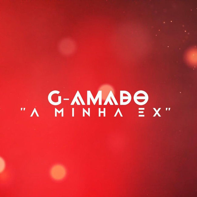 G-Amado - A Minha Ex