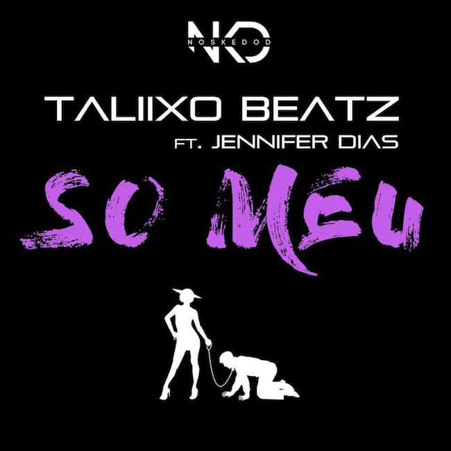 Taliixo Beatz feature Jennifer Dias - So meu