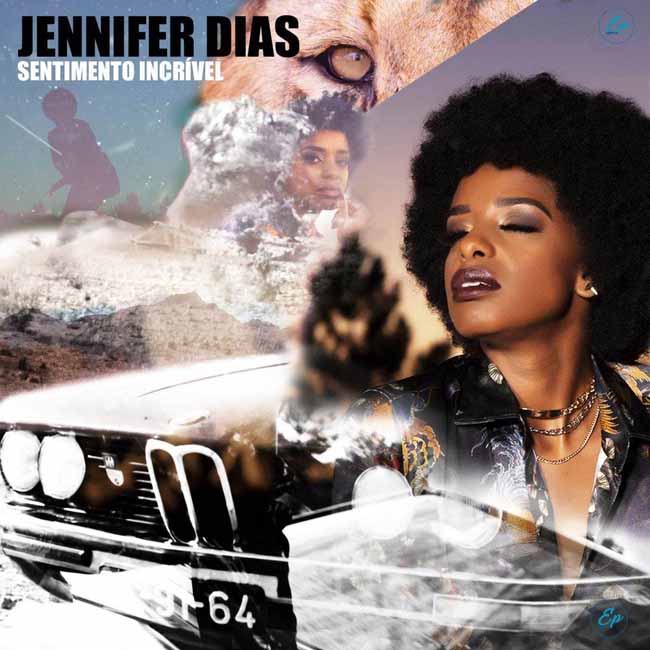 Jennifer Dias - Sentimento Incrível