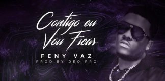 Feny Vaz – Contigo Eu Vou Ficar Feny Vaz - Contigo eu vou ficar