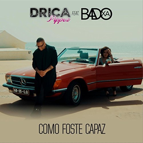 Drica Pippez feature Badoxa - Como foste capaz