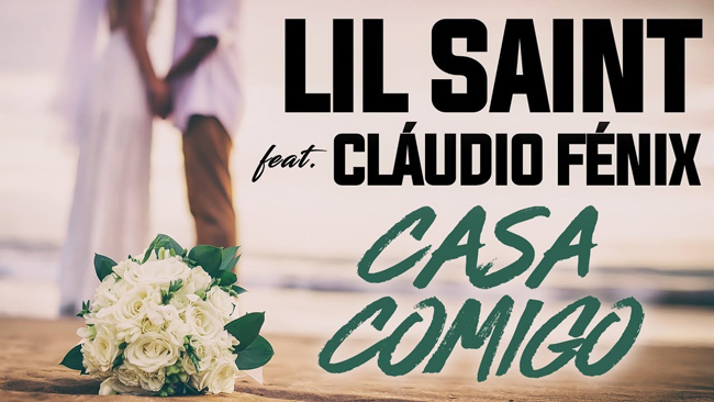 Lil Saint feature Claudio Fenix - Casa Comigo