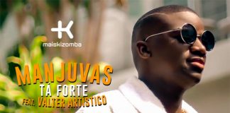Manjuvas feature Valter Artístico – Tá Forte Manjuvas feature Valter Artístico - Tá Forte