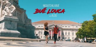 Niggatchilabué feature Aldo – Bué Louca Niggatchilabue - Bue Louca