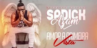 Sadick Azam – Amor à Primeira Vista Sadick Azam - Amor à Primeira Vista