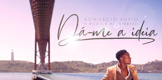 Bonifácio Aurio (feat. Rick S & DJ Paparazzi) – Dá-me a Ideia Bonifácio Aurio (feat. Rick S & DJ Paparazzi) - Dá-me a Ideia