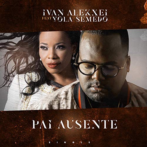 Ivan Alekxei ft. Yola Semedo - Pai Ausente