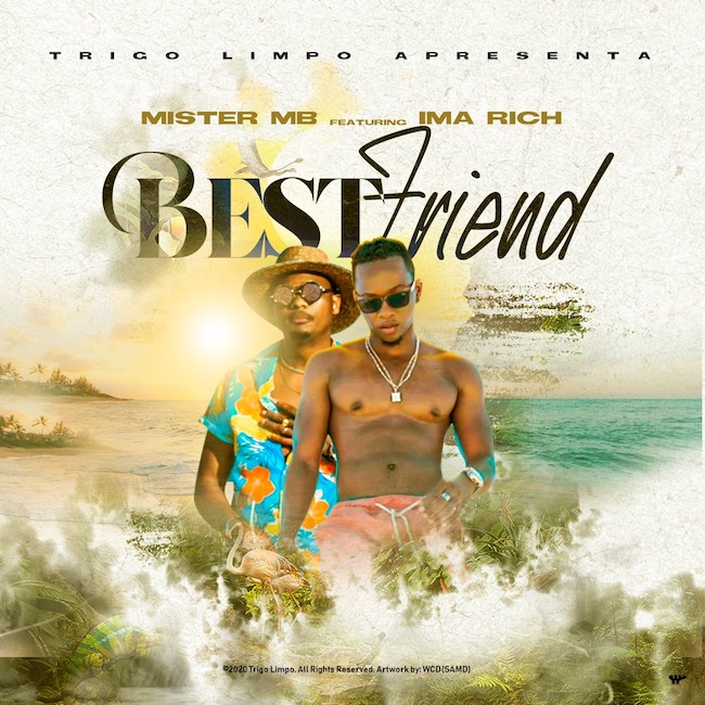 Mister MB (Trigo Limpo) ft. Ima Rich - Bestfriend