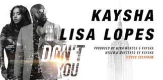 Kaysha x Lisa Lopes – Don’t you: traduzione testo e video Kaysha x Lisa Lopes - Don't you