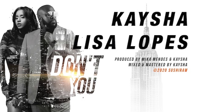 Kaysha x Lisa Lopes - Don't you