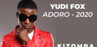 Adoro, il testo e la musica del nuovo brano kizomba di Yudi Fox yudi fox adoro