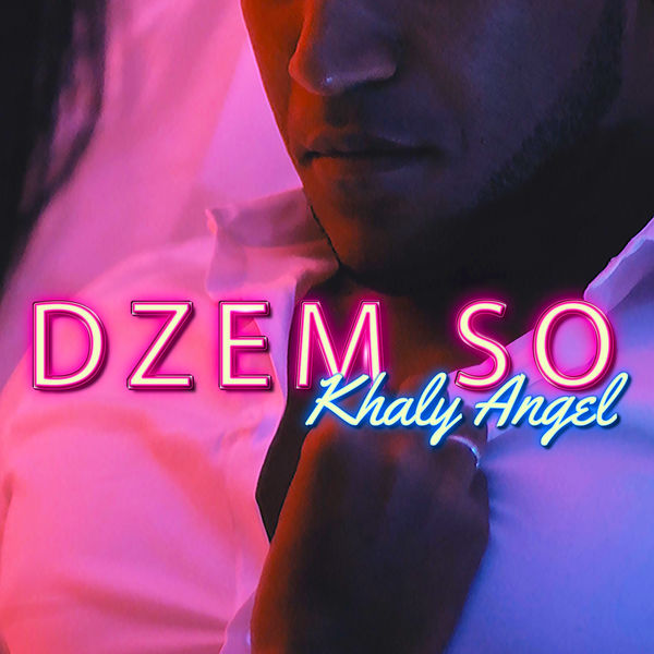 dzem so - khaly-angel