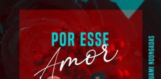 Por Esse Amor – Kelly Silva feat Uami Dongadas: testo e video Por Esse Amor - Kelly Silva feat Uami Dongadas