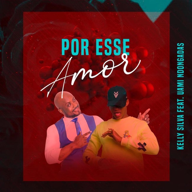 Por Esse Amor - Kelly Silva feat Uami Dongadas