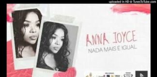 Nada Mais É Igual, il nuovo singolo di Anna Joyce nada mas e igual